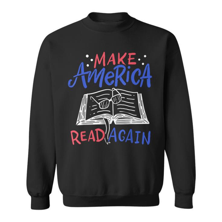 Reading Make America Read Again Book Lover Sweatshirt