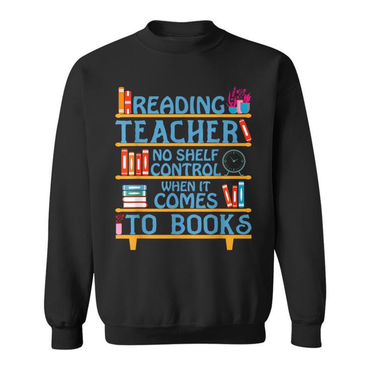 Reading Books Reading Teacher Sweatshirt