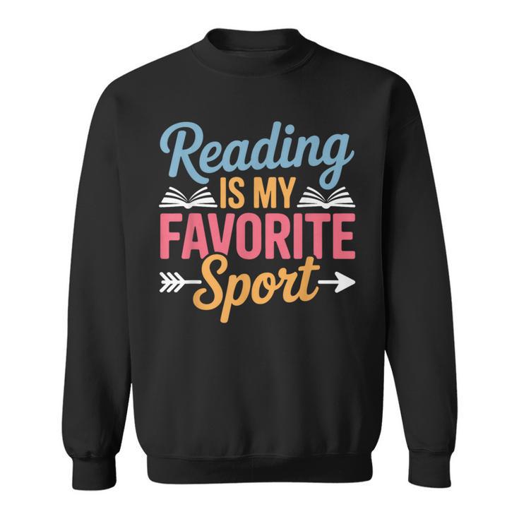 Reading Is My Favorite Sport Book Lover Saying Sweatshirt