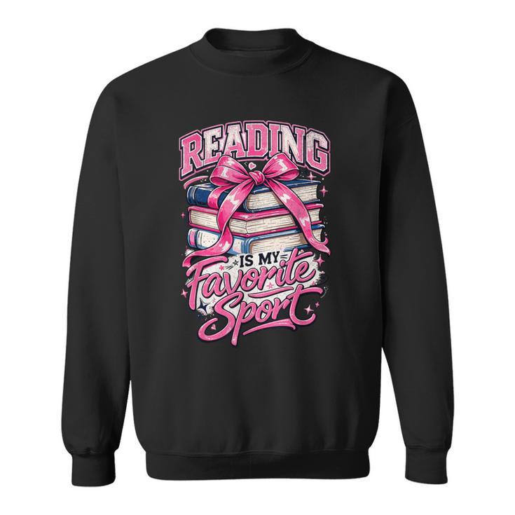 Reading Is My Favorite Sport Pink Bow Coquette Book Lover Sweatshirt