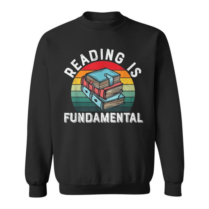 Reading Is Fundamental Book Readers Apparel For Women Men Sweatshirt