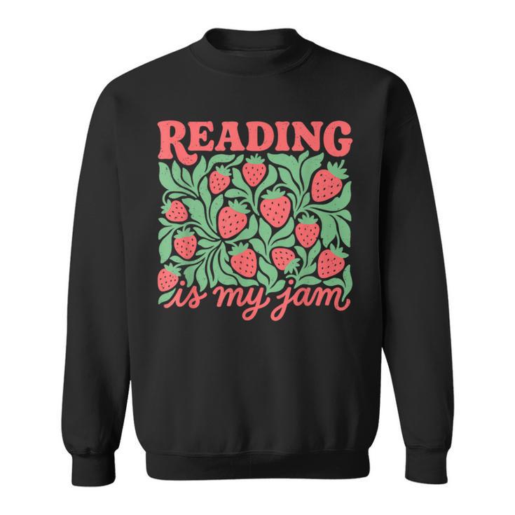 Reading Is My Jam Strawberry Bookish Book Lover Reader Nerd Sweatshirt