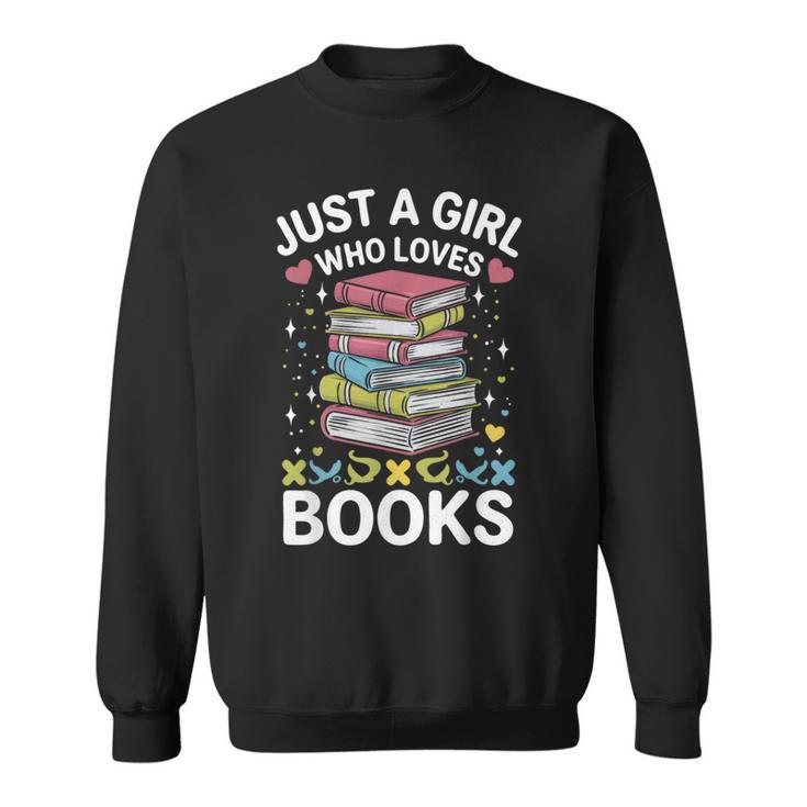 Reading Just A Girl Who Loves Books Sweatshirt Reading Just A Girl Who Loves Books Sweatshirt