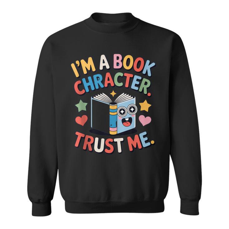 Reading Outfit I’m a Book Character For Teachers And Sweatshirt Reading Outfit I’m a Book Character For Teachers And Sweatshirt