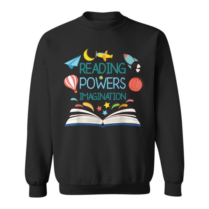 Reading Powers Imagination Books Bibliophile Teacher Men Women Kids Sweatshirt