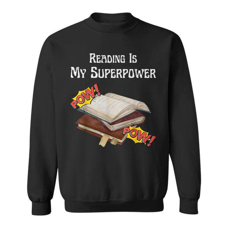 Reading Is My Superpower Book Lover Sweatshirt