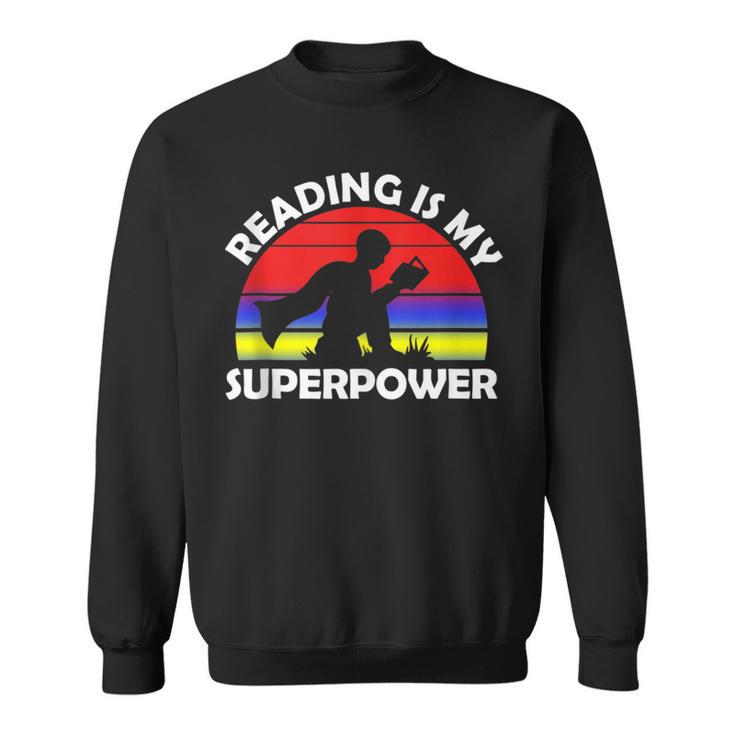 Reading Is My Superpower Design Book Design Book Lovers Sweatshirt