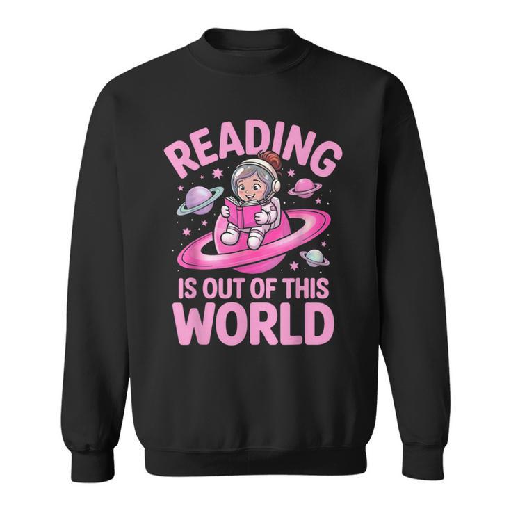 Reading Is Out Of This World Astronaut Reading Book Space Sweatshirt