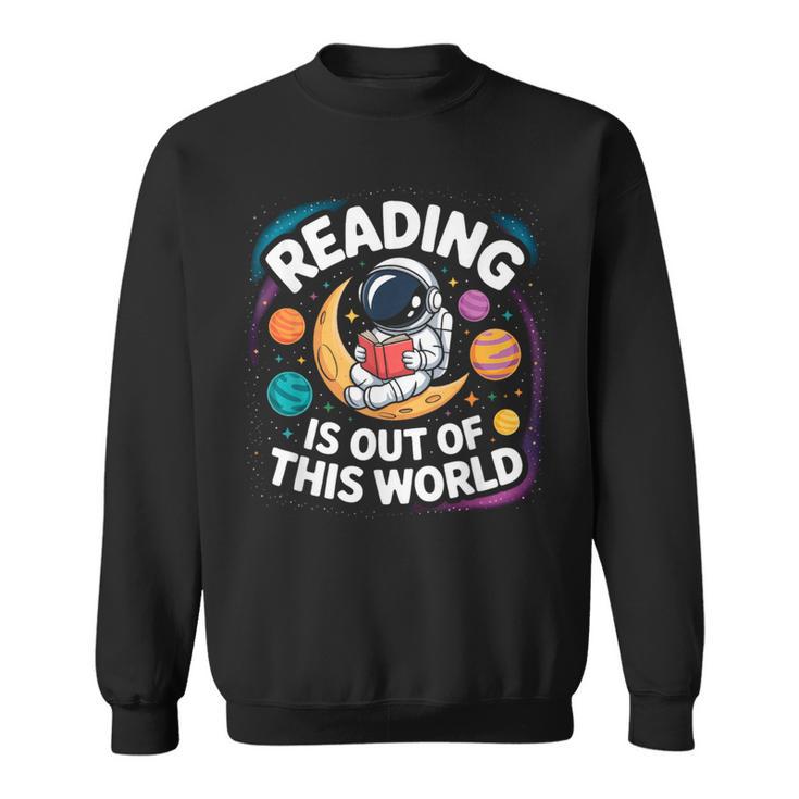 Reading Is Out Of This World Space Books Lover Sweatshirt