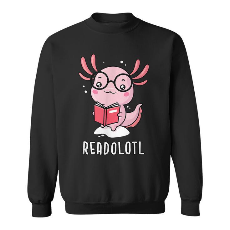 Readolotl Cute Axolotl Book Lover Sweatshirt