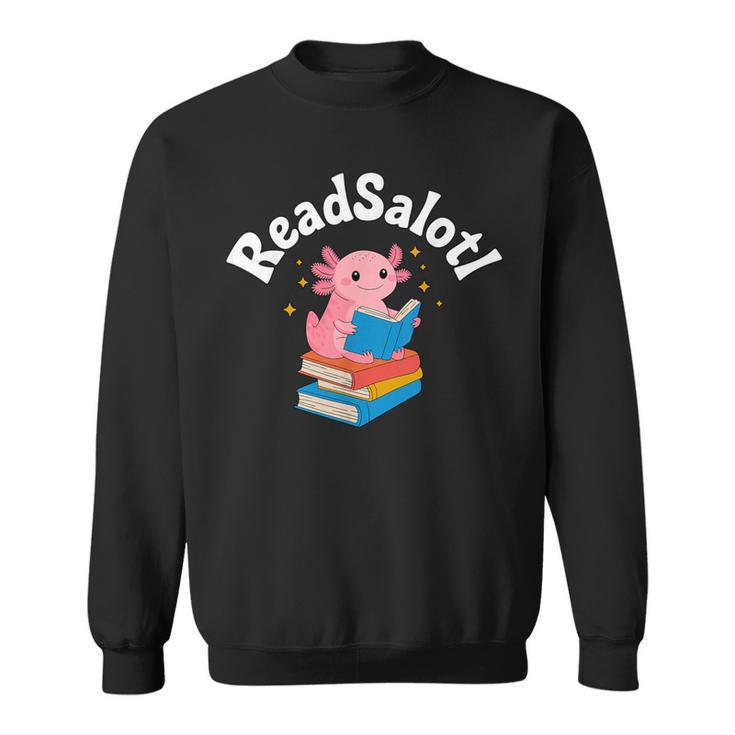Readsalotl Axolotl Reading a Book Bookworm Sweatshirt