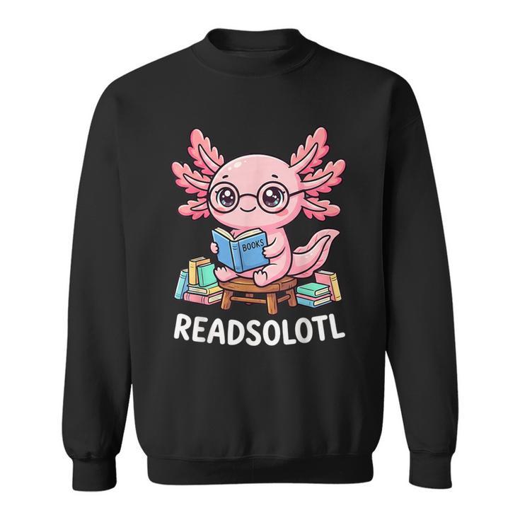 Readsolotl Axolotl Read Books Reading Book Lover Kids Sweatshirt
