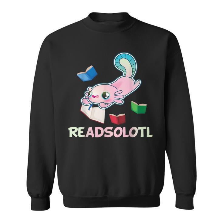 Readsolotl Axolotls Funny Kids Reading Fish Books Lizard Sweatshirt