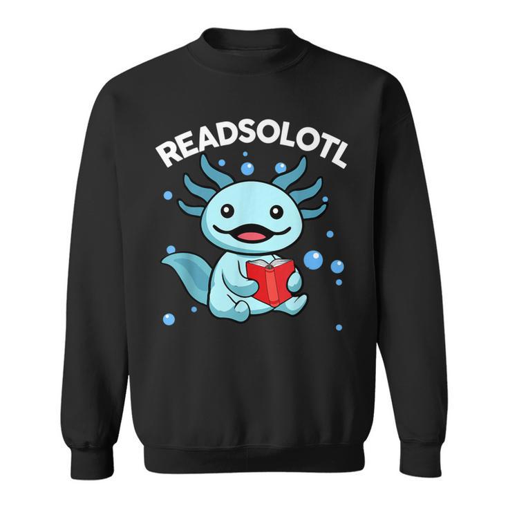 Readsolotl Cute Axolotl Read Book Ambystoma Mexicanum Kids Sweatshirt