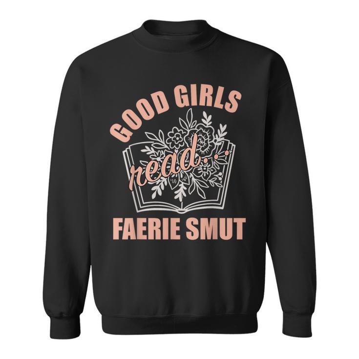 Romantasy Book Merch Good Girls Spicy Book Lover Fairy Tales Sweatshirt
