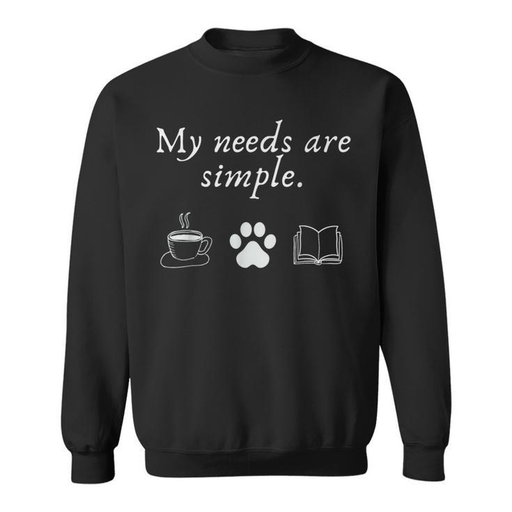 Saying My Needs Is Basic シンプル コーヒー 犬 読書趣味 スウェットシャツ