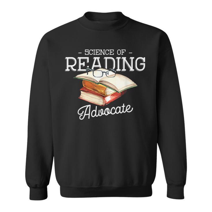 Science Of Reading Advocate Books Literature Book Reader Sweatshirt