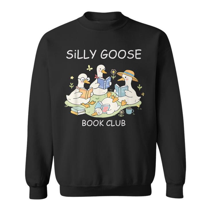 Silly Goose-Book Club Goose Reader Lover Bookish Sweatshirt
