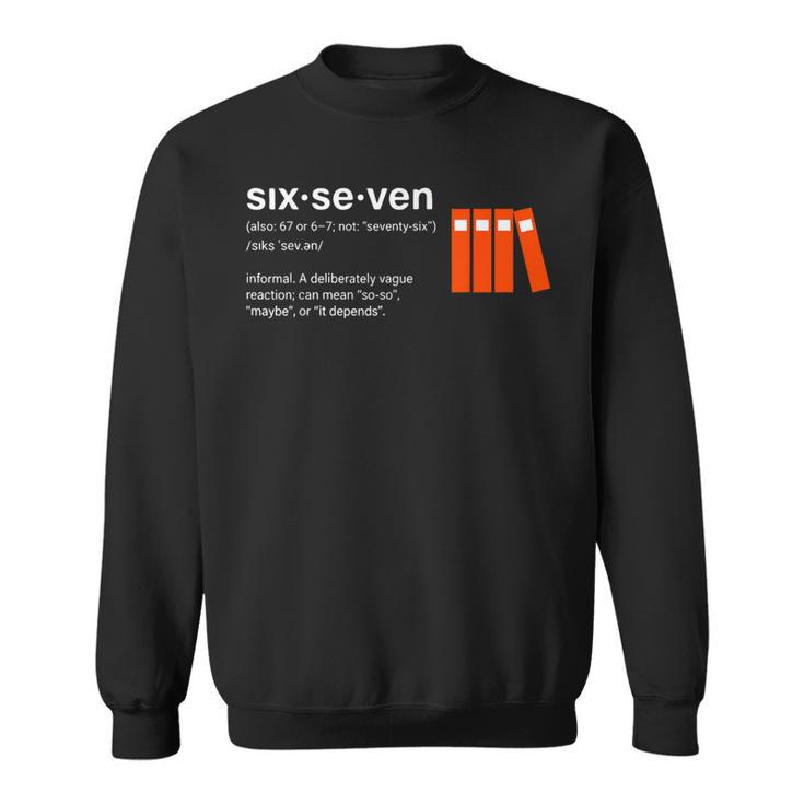 Six Seven Meme Reading Book Lover 6-7 67 Definition Sweatshirt