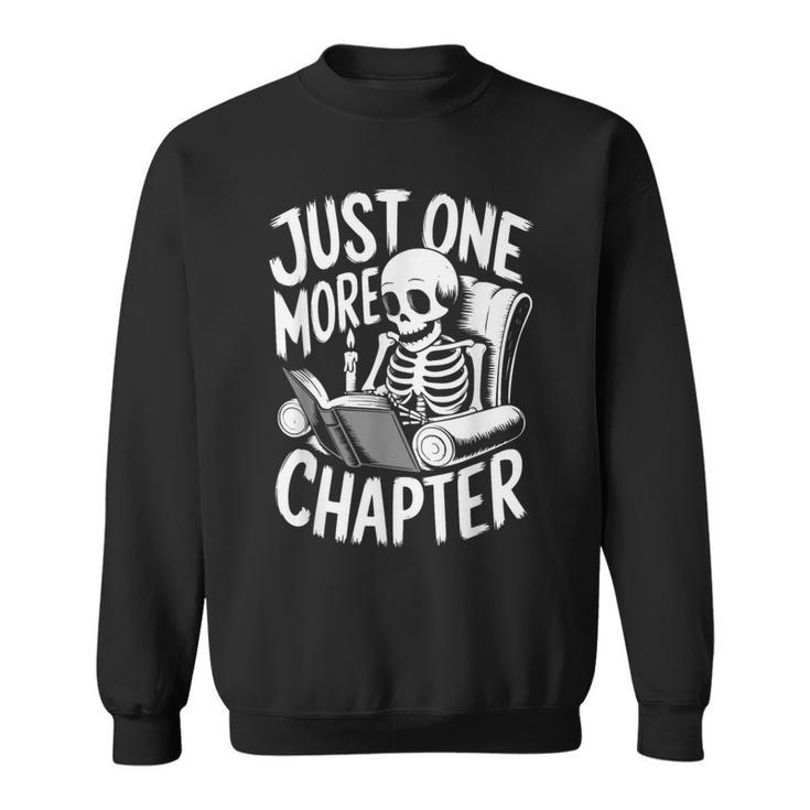 Skeleton Reading Book Halloween Just One More Chapter Sweatshirt