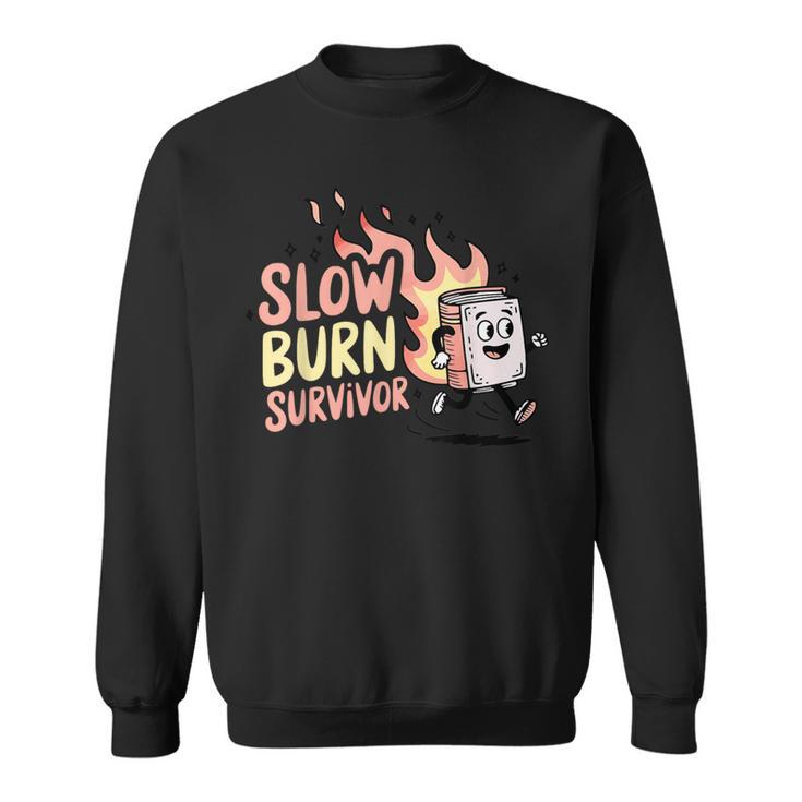 Slow Burns Survivor Book Lover Sweatshirt