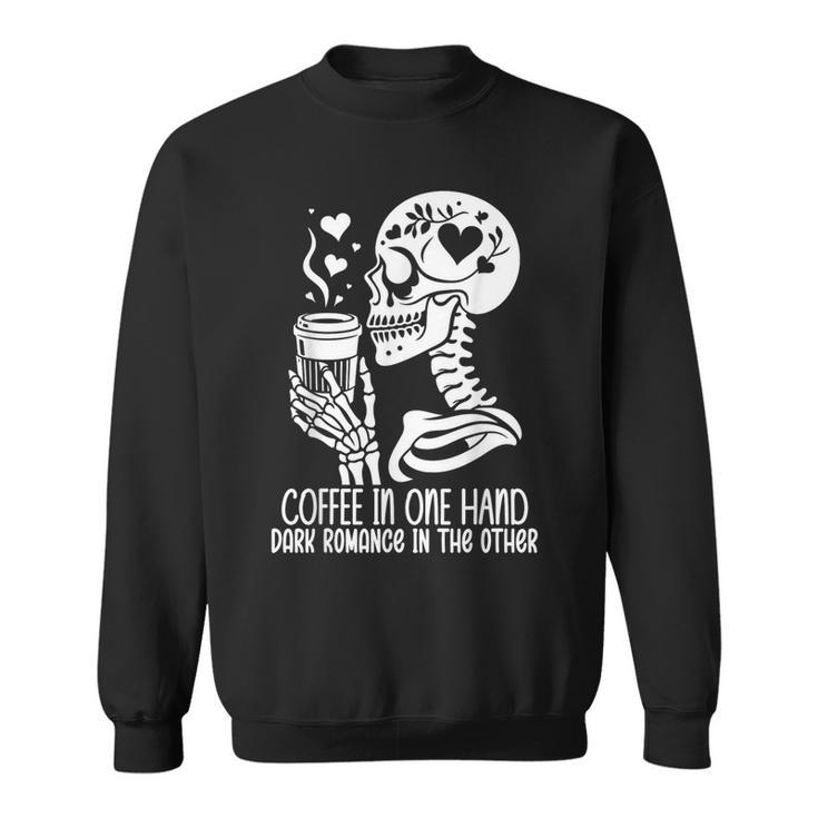 Smut Books Coffee In One Hand Dark Romance Book In The Other Sweatshirt
