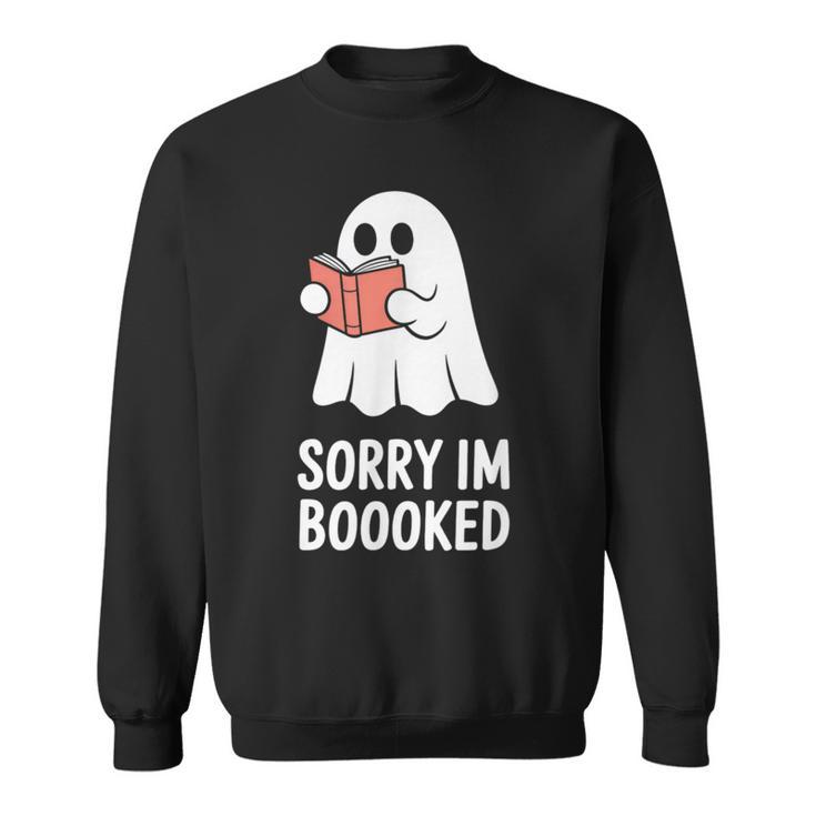 Sorry Im Boooked Reading Ghost Book Meme Sweatshirt