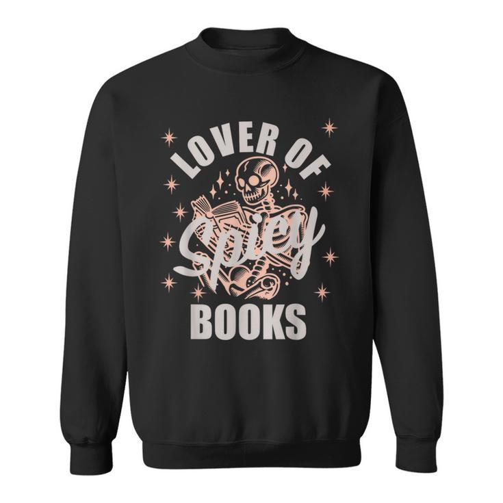 Spicy Bookish Merch Dark Romance Book Spicy Books No Trigger Sweatshirt