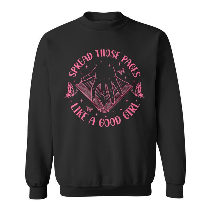 Spread Those Pages Like A Good Girl Reading Book Lover Sweatshirt