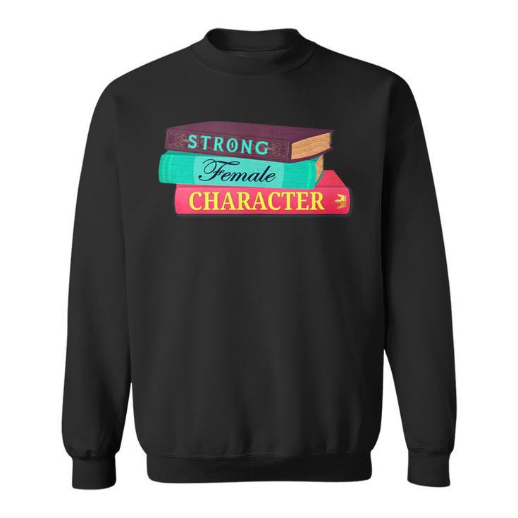 Strong Female Character Book Nerd Sweatshirt
