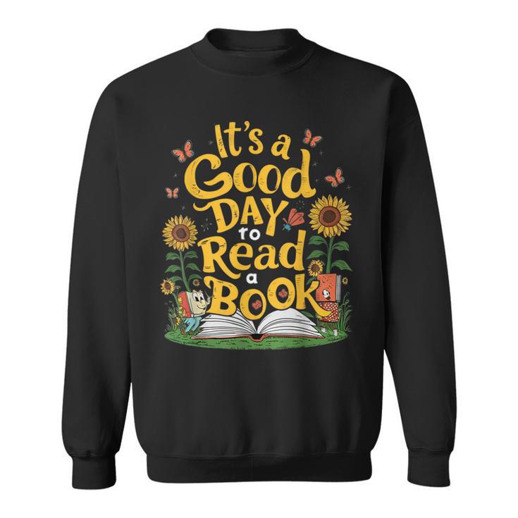 Student It's A Good Day To Read a Book Back To School Sweatshirt