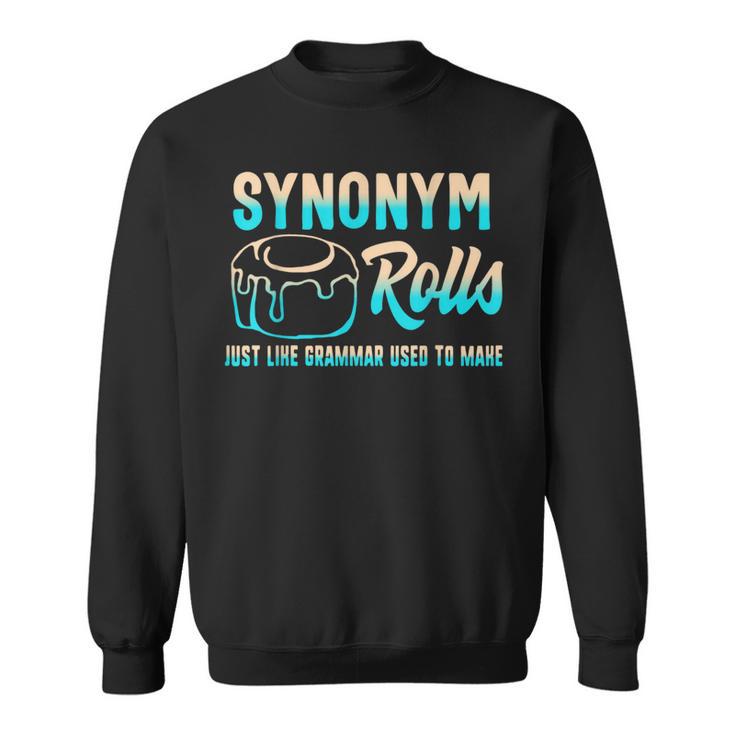 Synonym Rolls Grammar Teacher Literature Book Vocabulary For Men Women Kids Sweatshirt