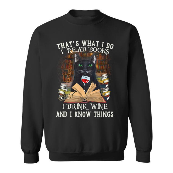 That's What I Do I Read Books I Drink Wine Cat Men Women Sweatshirt