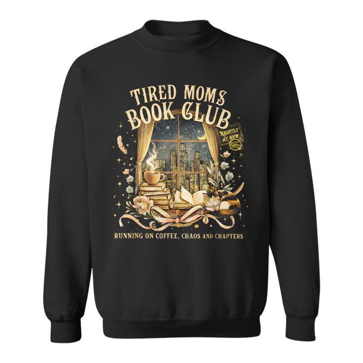 Tired Moms Book Club Night City Coffee Chaos Reading Sweatshirt Tired Moms Book Club Night City Coffee Chaos Reading Sweatshirt