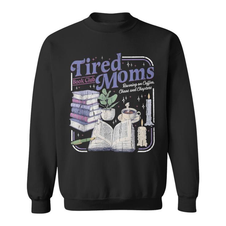 Tired Moms Book Club Retro Coffee Reader Sweatshirt
