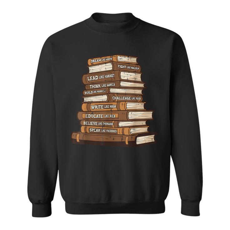 History Books Dream Like Martin African Women Men Kids Sweatshirt