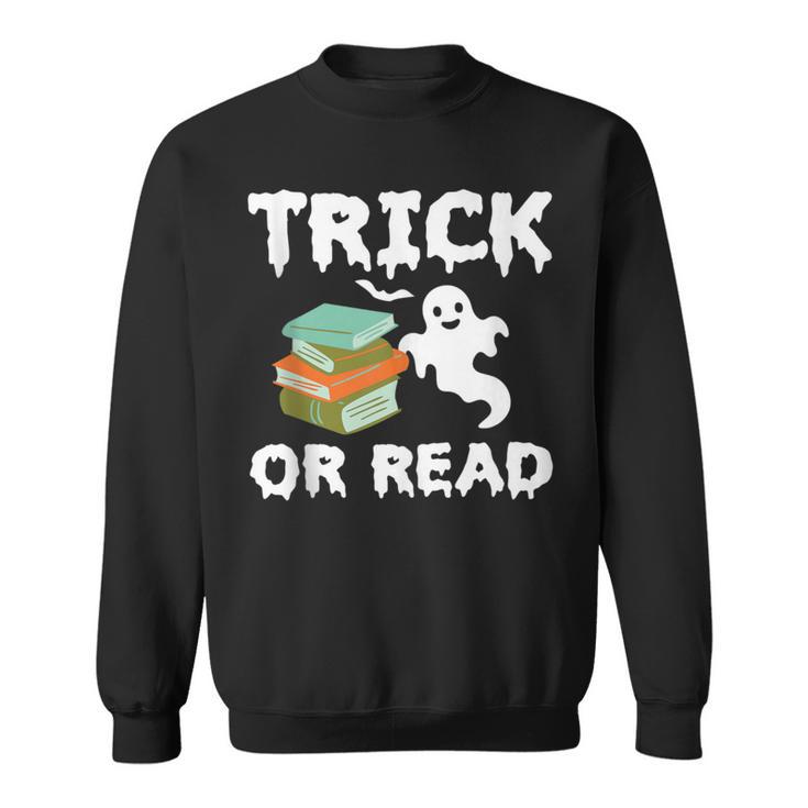Trick Or Read Halloween Books Halloween Read Trick Or Read Sweatshirt