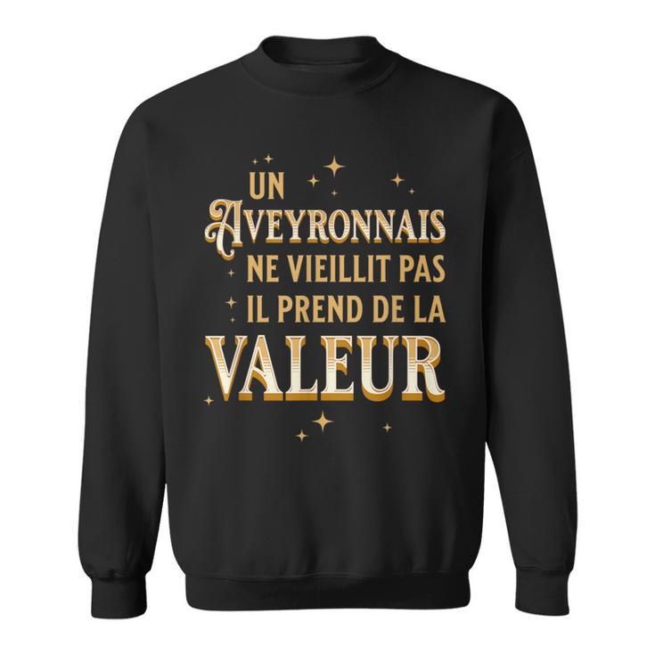 Un Aveyronnais Neieillit Pas Idée-Cadeau Humour Aveyron Sweater e