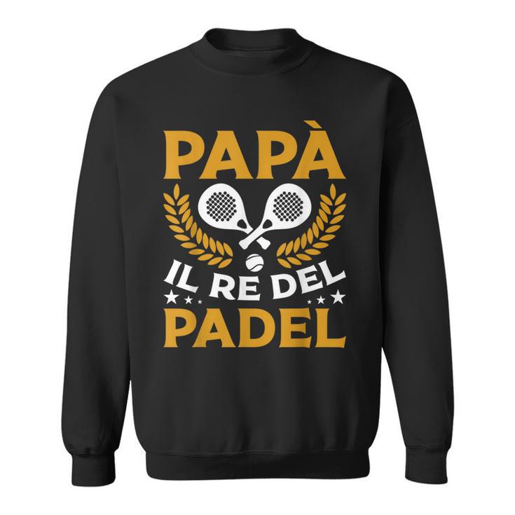 Uomo Papà Il Re Del Padel Felpa