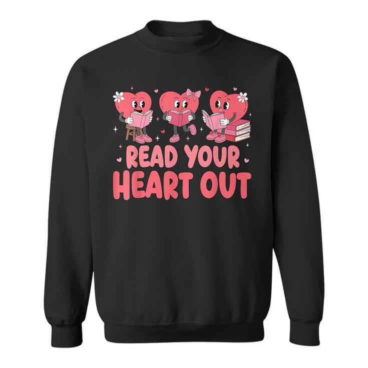 Valentine Day Book Read Your Heart Out Lovers Teacher Kids Sweatshirt