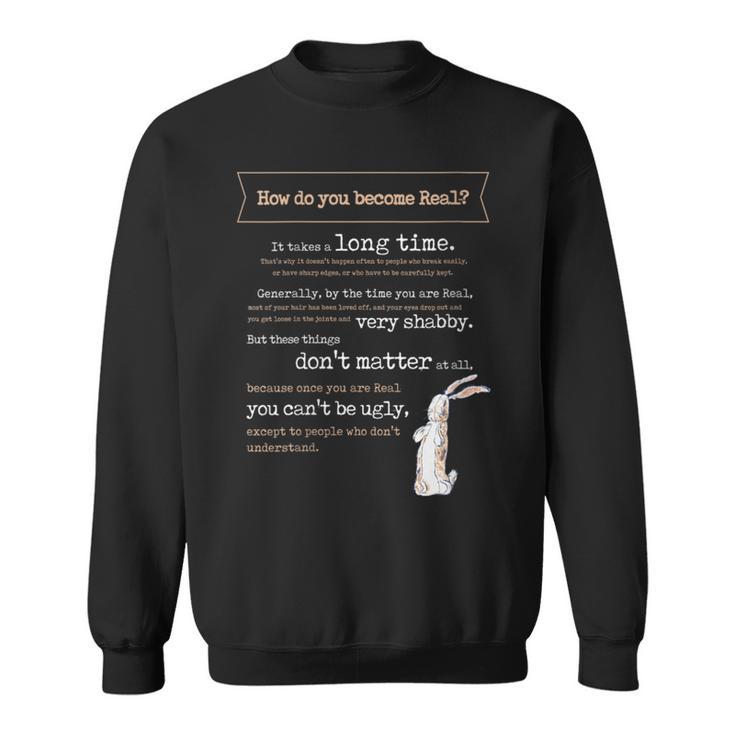Velveteen Rabbit Book Quote 1922 Becoming Real Skin Horse Sweatshirt