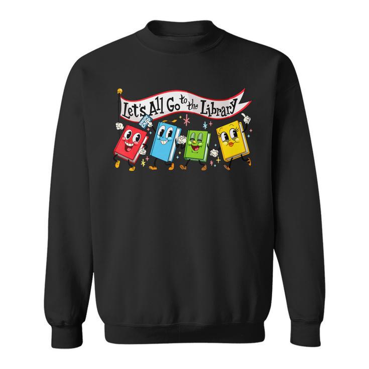 Vintage Let's All Go To The Library Meme Book Reading Sweatshirt