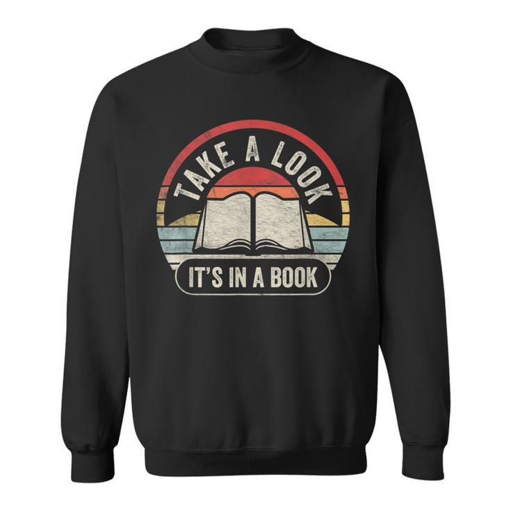 Vintage Retro Take A Look It's In A Book Bookworm Reading Sweatshirt