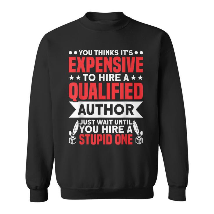 Wait Until You Hire A Stupid One Book Lover Author Sweatshirt