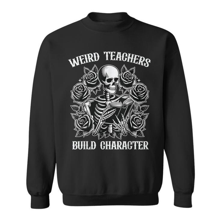 Weird Teachers Build Character Skeleton Reading Book Sweatshirt