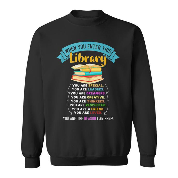 When You Enter This Library Book Reading Lover Reader Sweatshirt