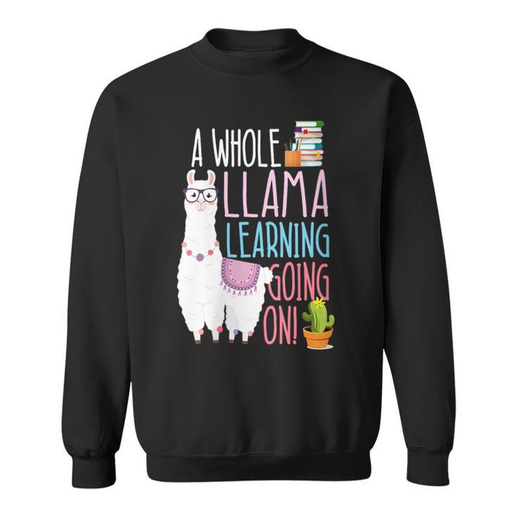 A Whole Llama Learning Going On Book Reading School Llama Sweatshirt