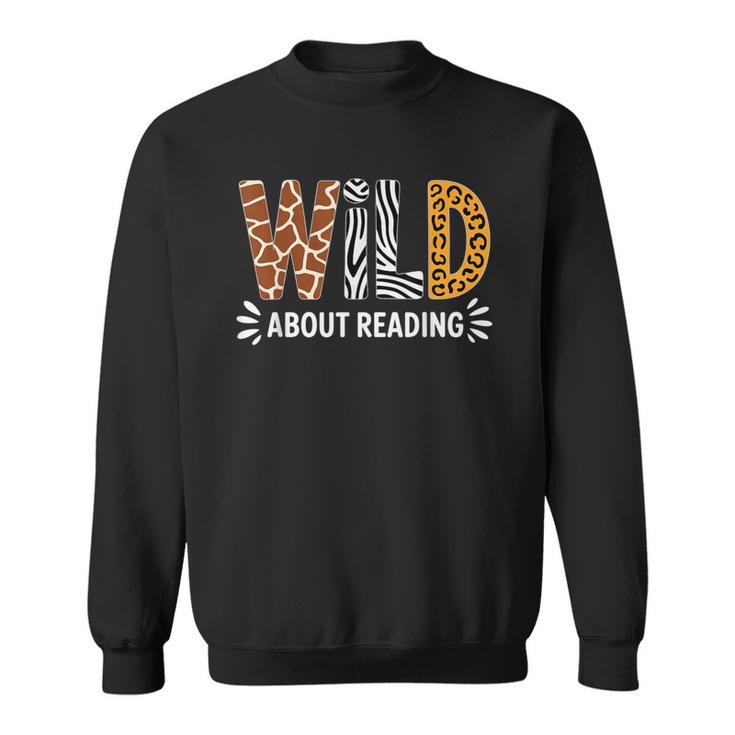 Wild About Reading Book Animal Children's Book Teacher Sweatshirt