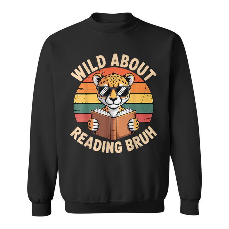 Wild About Reading Bruh Cool Leopard Animal Cheetah Book Sweatshirt