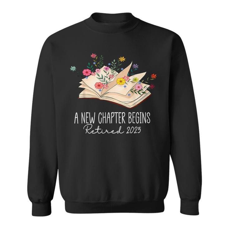 Women A New Chapter Begins Floral Book Retirement Teacher Sweatshirt